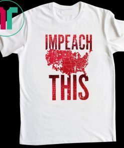 Impeach This Donald Trump 2020 T-Shirt