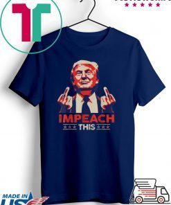 Impeach This Trump Political Impeachment Republican T-Shirt