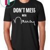 Mens Don't Mess with Nancy T-Shirt