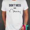 Buy Don't Mess With Nancy Shirt