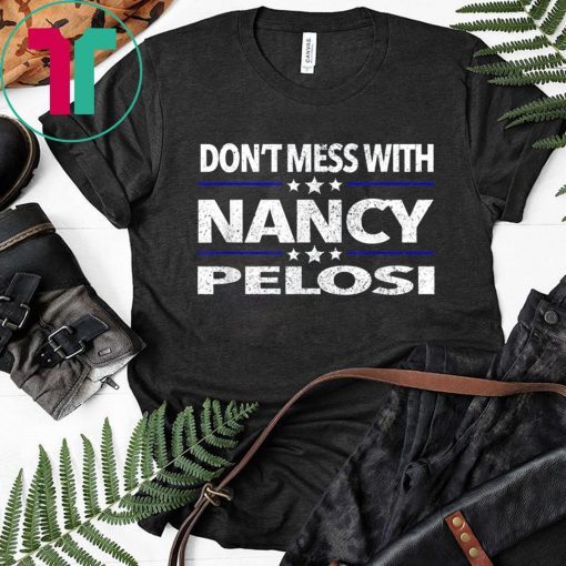 Order "don't mess with nancy" Shirt