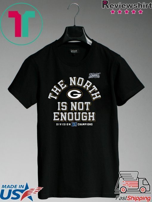 The North Is Not Enough Packers Tee Shirts