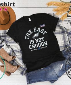 The East Is Not Enough Philadelphia Eagles Unisex T-Shirt