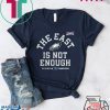 The East Is Not Enough Philadelphia Eagles Unisex T-Shirt