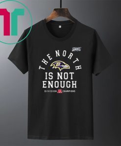 The North Is Not Enough Tee Shirt