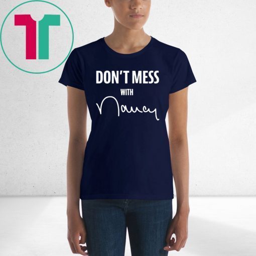 Womens Don't Mess with Nancy Shirt