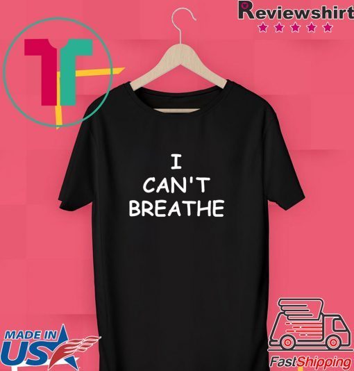 I can’t breathe Official T-Shirts