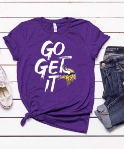 Minnesota Vikings GO GET IT Tee Shirt