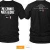 WE CANNOT WALK ALONE MARTIN LUTHER KING CLASSIC T-SHIRT