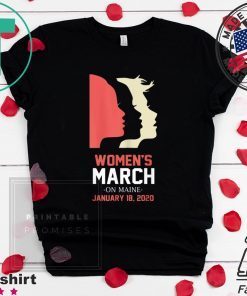 Women's March January 18, 2020 Maine Tee Shirts