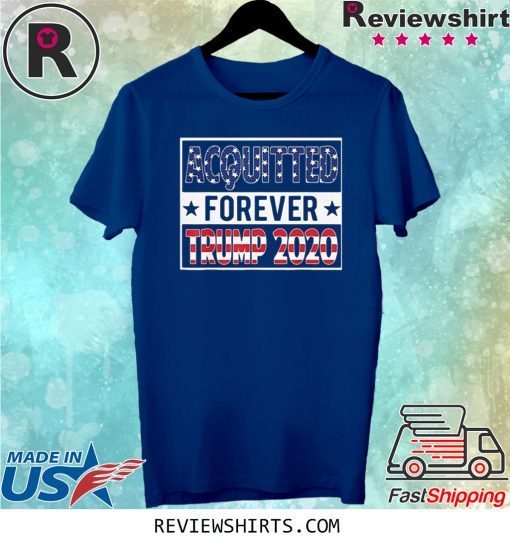 ACQUITTED FOREVER TRUMP 2020 STAR AMERICAN T-SHIRT