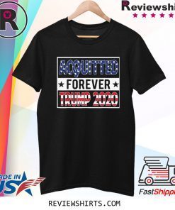 ACQUITTED FOREVER TRUMP 2020 STAR AMERICAN T-SHIRT