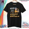 AUTISM DOESN’T COME WITH A MANUAL IT COMES WITH A GRANDMA WHO NEVER GIVES UP T-SHIRT
