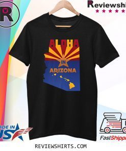 Aloha In Arizona State Flag of AZ & Hawaii Native Souvenir T-Shirt