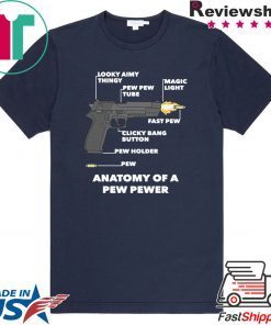 Anatomy Of A Pew Pewer Tee Shirts