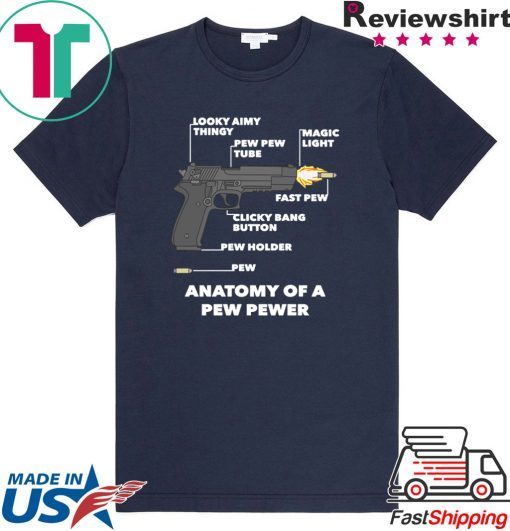 Anatomy Of A Pew Pewer Tee Shirts