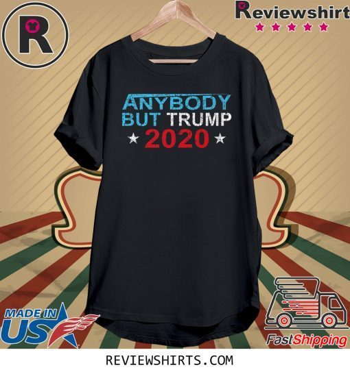 Anybody But Trump 2020 Election T-Shirt