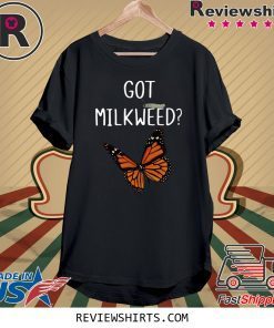 BUTTERFLY GOT MILKWEED TEE SHIRT