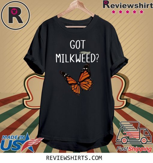 BUTTERFLY GOT MILKWEED TEE SHIRT