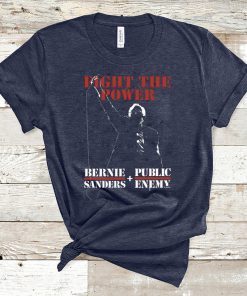 Bernie Sanders And Public Enemy Shirts-Bernie Sanders Fight The Power Tee Shirt