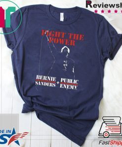 Bernie Sanders Fight The Power - Bernie Sanders And Public Enemy Tee Shirts