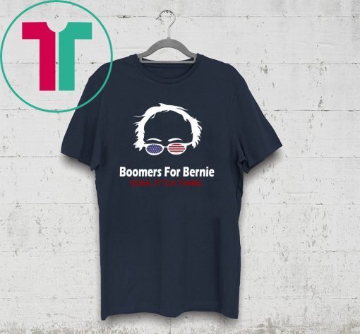 Mens Boomers for Bernie Yeah It Is A Thing T-Shirt