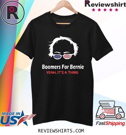 Boomers for bernie yeah it is a thing funny t-shirt