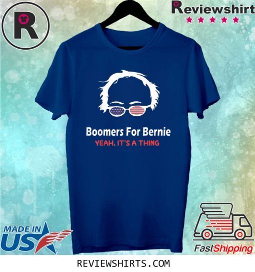 Boomers for bernie yeah it is a thing funny t-shirt