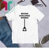 Broom Challenge Meme #broomchallenge 2020 Shirt