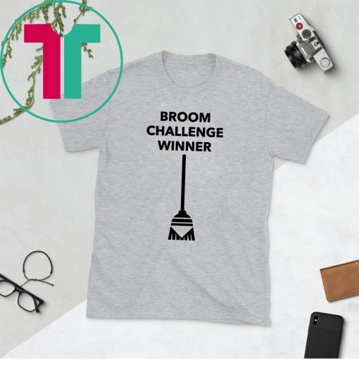 Broom Challenge Meme #broomchallenge 2020 Shirt