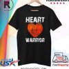 CHD Awareness Heart Warrior T-Shirt It's not for the weak Tee
