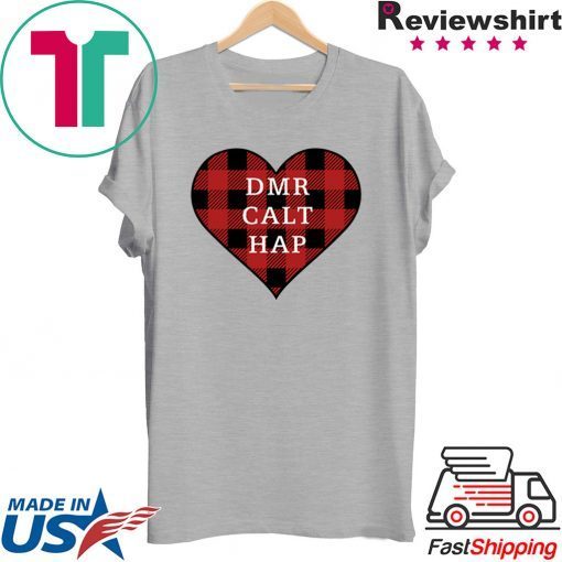 Dmr calt hap Shirt