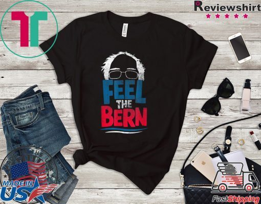 Feel The Bern Bernie Sanders 2020 Bernie Hair Vote President T-Shirt