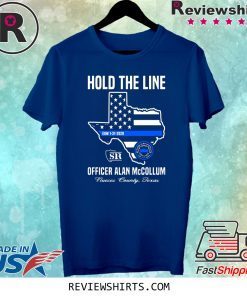 HOLD THE LINE OFFICER ALAN MCCOLLUM NUECES COUNTY TEXAS TEE SHIRT