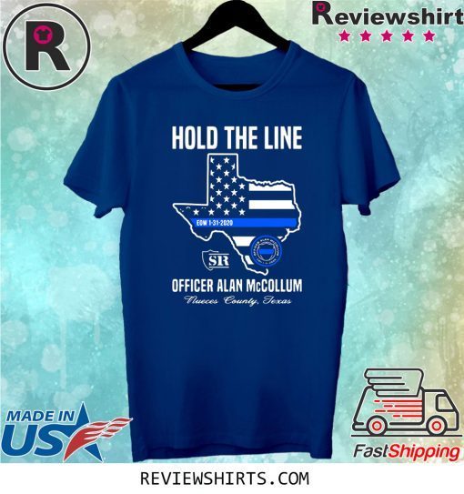 HOLD THE LINE OFFICER ALAN MCCOLLUM NUECES COUNTY TEXAS TEE SHIRT