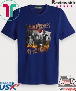 Hello Darkness My Old Friend Shirt