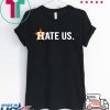 Houston Astros Hate Us Baseball T-Shirt