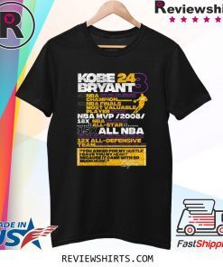 Kobe Bryant 24 8 5X NBA Champion 2X NBA Finals Most Valuable T-Shirt