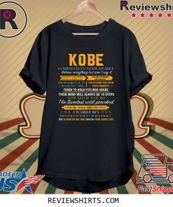 Kobe completely unexplainable name t-shirt