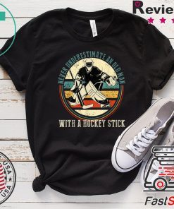 Never Underestimate An Old Man With A Hockey Stick T-Shirt