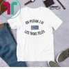 OH PUTAN JAI LES TROIS TELES T-SHIRT