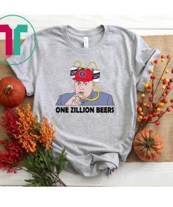 One Zillion Beers Shirt