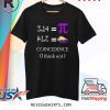 Pi Equals Pie Coincidence I Think Not Pi Day 2020 T-Shirt