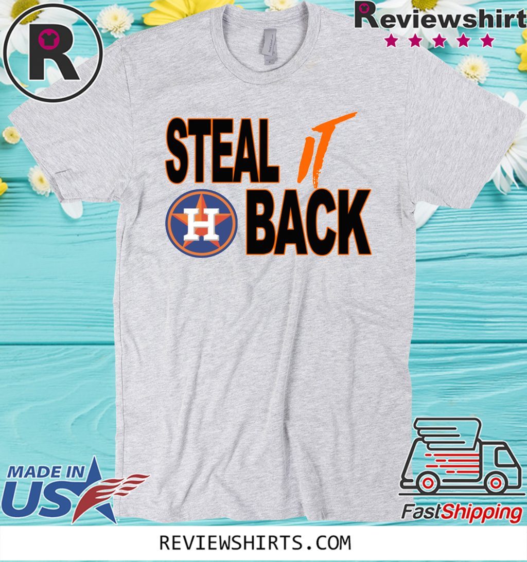 Astros steal sale it back shirt