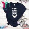 Sorry This Beard is Taken Funny Valentines Day Shirt