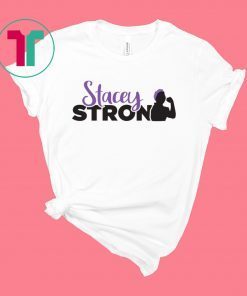 StaceyStrong Tee Shirt