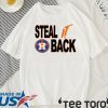 Houston Astros T-Shirt Steal It Back Shirt