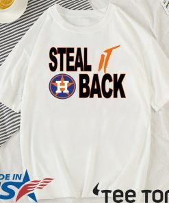 Houston Astros T-Shirt Steal It Back Shirt