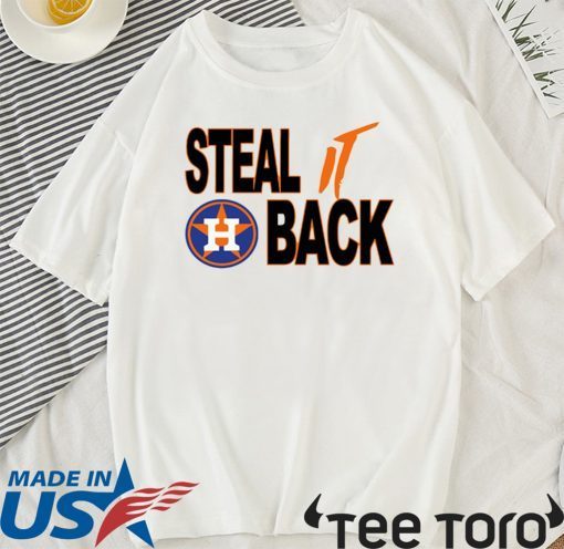 Houston Astros T-Shirt Steal It Back Shirt