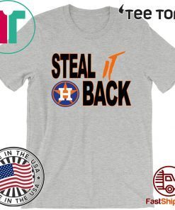 Houston Astros T-Shirt Steal It Back Shirt